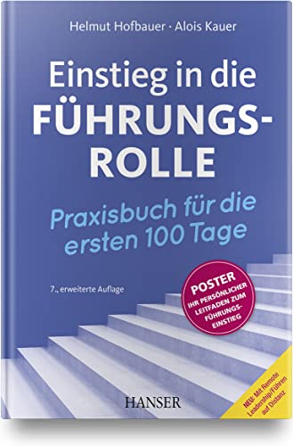 Einstieg in die Führungsrolle: Praxisbuch für die ersten 100 Tage von Hanser Fachbuchverlag